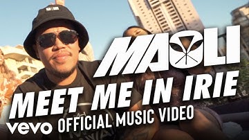 Maoli - Meet Me In Irie (Official Music Video)