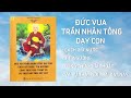 ĐỨC VUA TRẦN NHÂN TÔNG DẠY CON