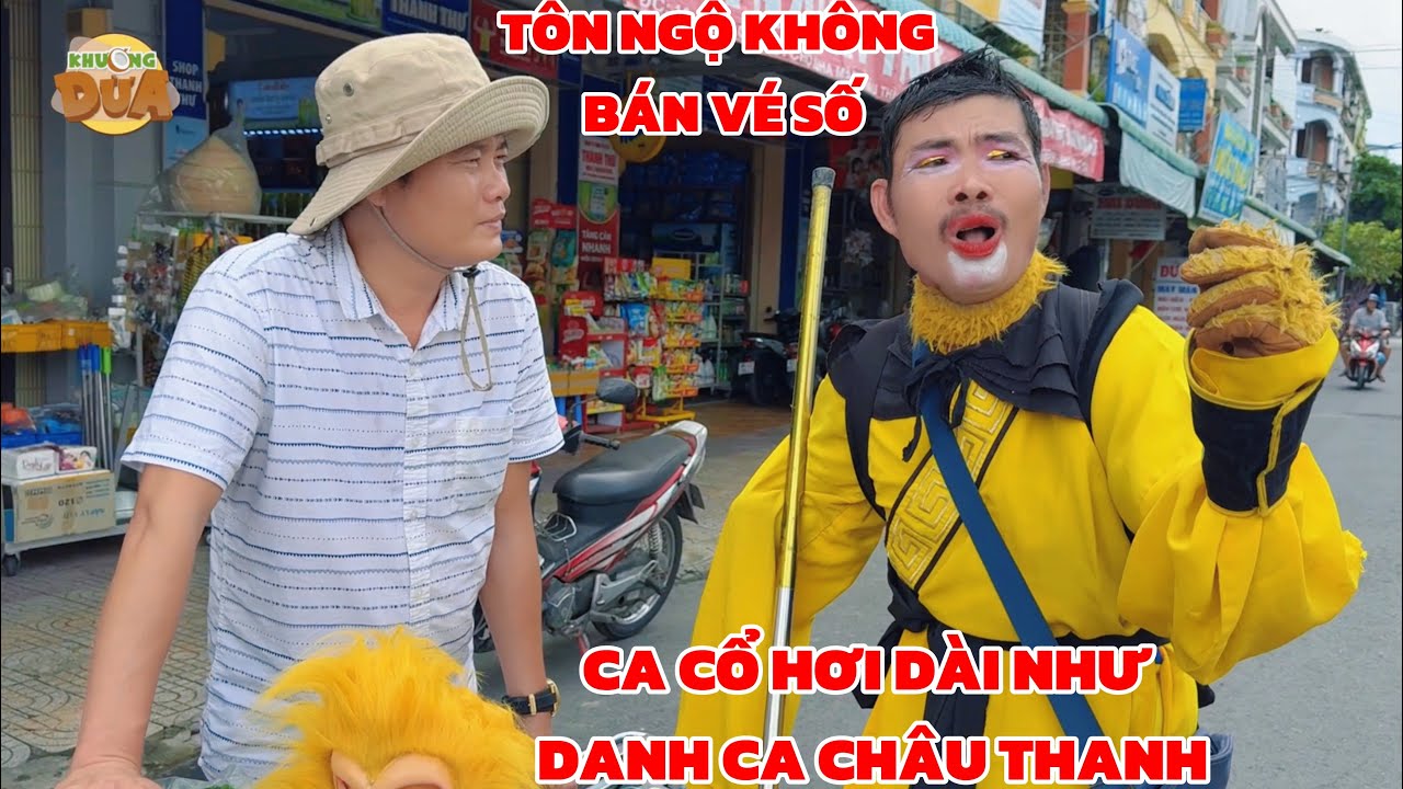 Khương Dừa phát hiện TÔN NGỘ KHÔNG bán vé số ca cổ hơi dài như Danh ca Châu Thanh?
