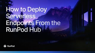 How To Deploy Serverless Endpoints From The Runpod Hub