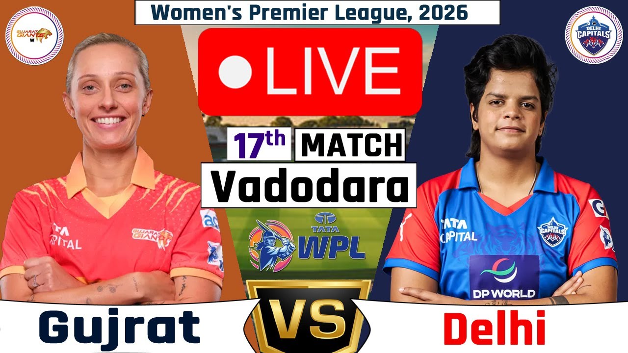 🔴 Live : DCW vs GGW ,17th T20 - WPL 2026 - Gujrat women vs Delhi women - Live Score & Commentary