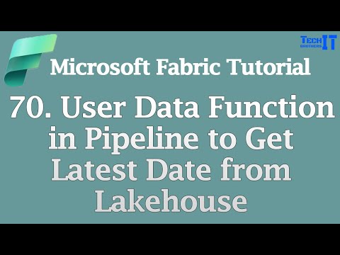 User Data Function in Pipeline to Get Latest Date from Lakehouse | Microsoft Fabric Tutorial