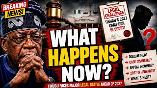 BREAKING: Tinubu Is Now Disqualified From 2027 Race? Here's What Happens Next