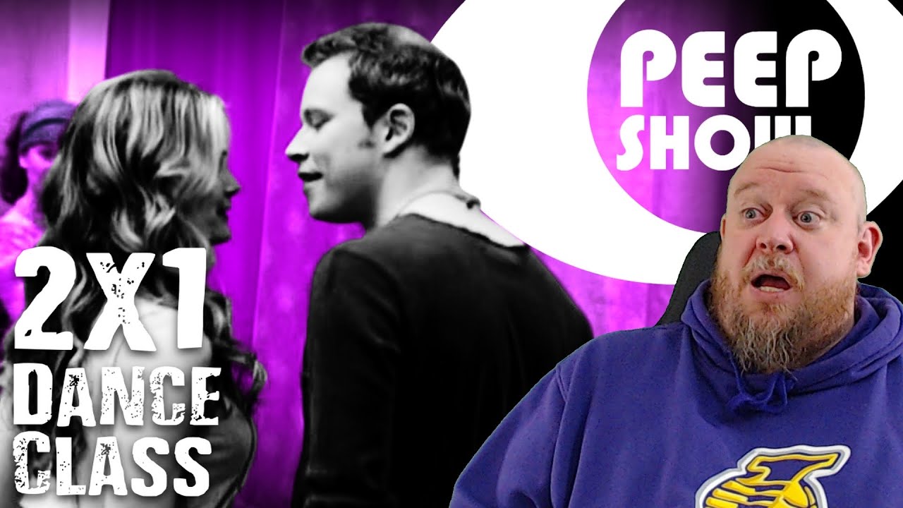 Mark got what he deserved PEEP SHOW REACTION - 2X1 Dance Class