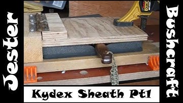 Bushcraft - How To Make A Kydex Knife Sheath - Part 1