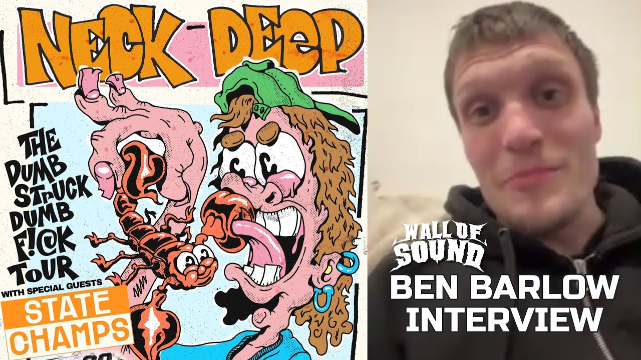 Ben Barlow - Neck Deep 'Torn, Australia and LNOTGY Anniversary' Interview // Wall Of Sound