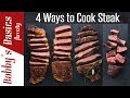 4 Ways To Cook The Best Steak Of Your Life - Bobby's Kitchen Basics