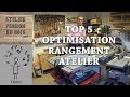 TOP 5 CONSEILS POUR OPTIMISER LE RANGEMENT DE SON ATELIER