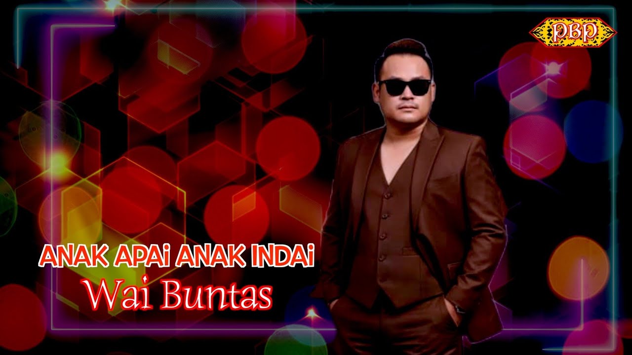 Anak Apai Anak Indai-Wai Buntas (Official Lyric)