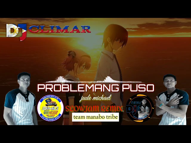 [_PROBLEMANG PUSO_]jude Michael_SLOWJAM_REMIX_2K21_{DJ CLIMAR}#SubcribeForMoreRemix class=