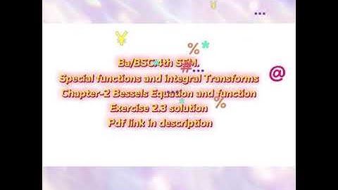 Exercise 2.3(Chapter-2 Bessels Equation)||Ba/BSC 4th SEM.||Special functions & integral transforms||