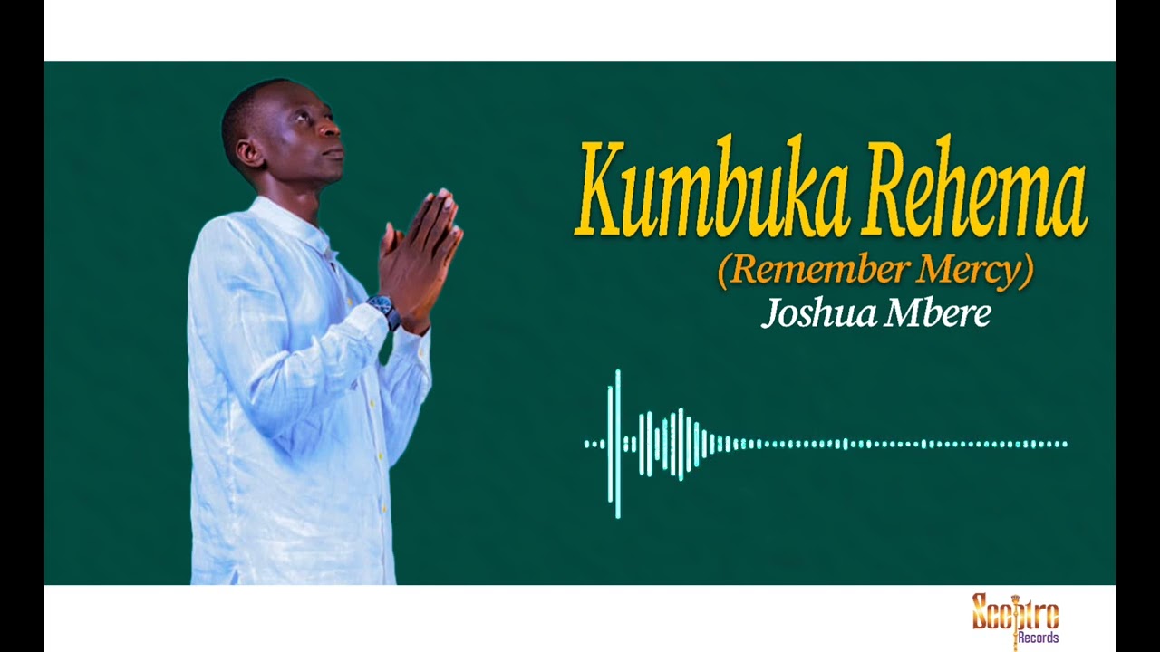 Kumbuka Rehema (Remember Mercy)