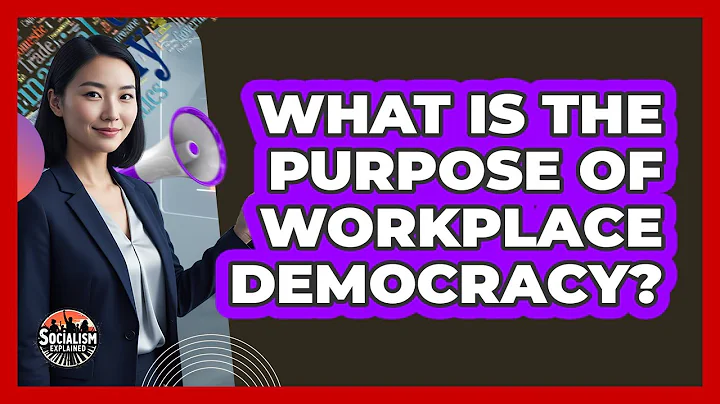 What Is The Purpose of Workplace Democracy?