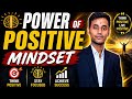 Power of Positive Mindset 🔥 | सिर्फ सोच बदलो, जिंदगी बदल जाएगी 😱