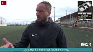 Vural Yiğit Serinhisarspor Teknik Sorumlusu