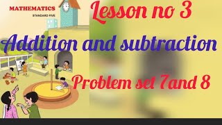 Famous std 5 problem set 7 and 8 lesson no 3 Addition and subtraction by AM classes Wealth