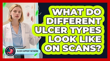 What Do Different Ulcer Types Look Like On Scans? - Ulcer Support Network