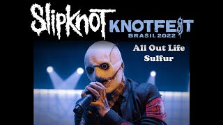 Slipknot - All Out Life / Sulfur - Live at Knotfest Brazil 2022 (Video)