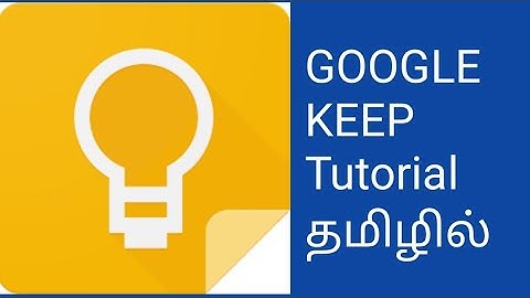 Google Keep Tutorial in Tamil || How to use Google Keep #Google keep