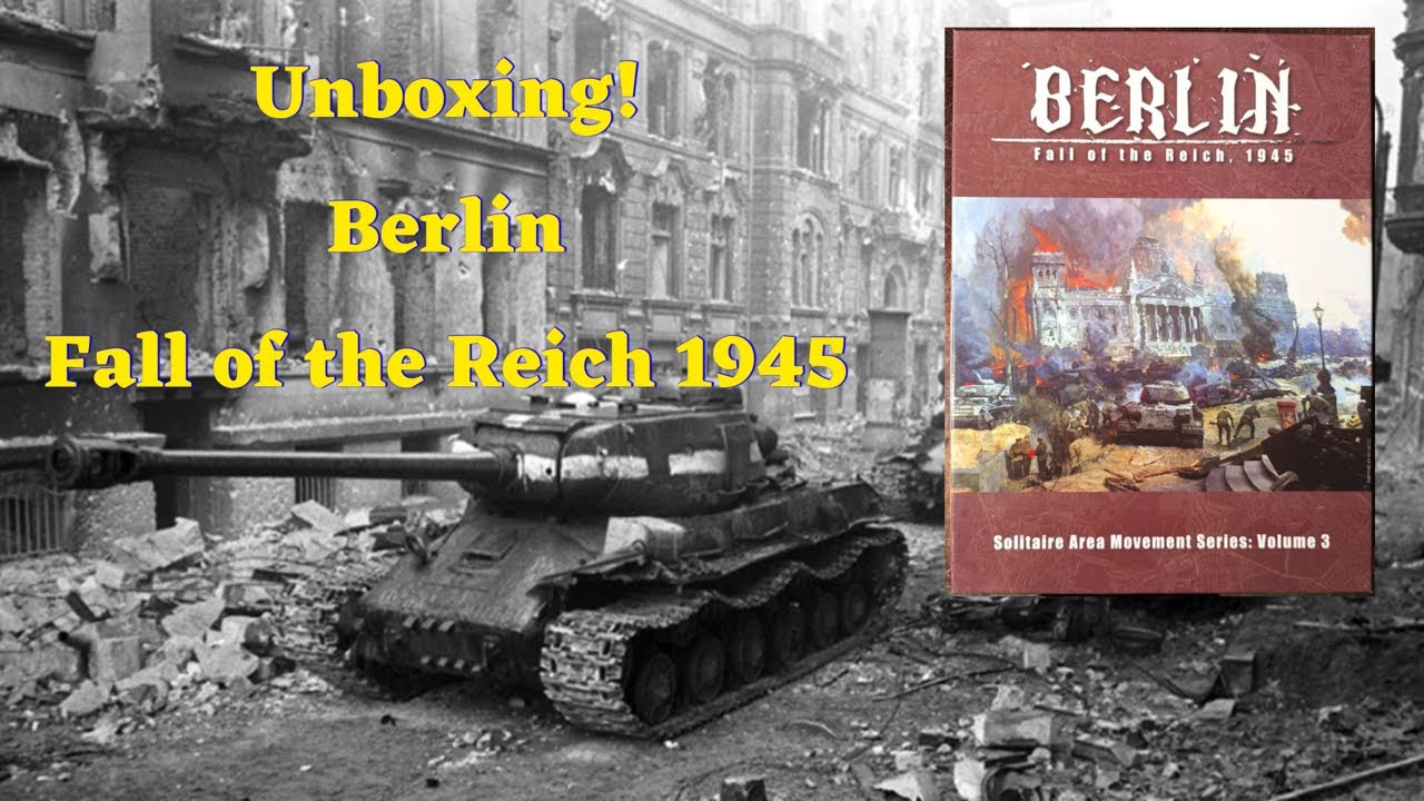 unboxing berlin: fall of the reich 1945 | inside the wwii strategy board game
