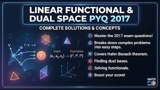 Linear Functional & Dual Space PYQ 2017 | Complete Solutions & Concepts