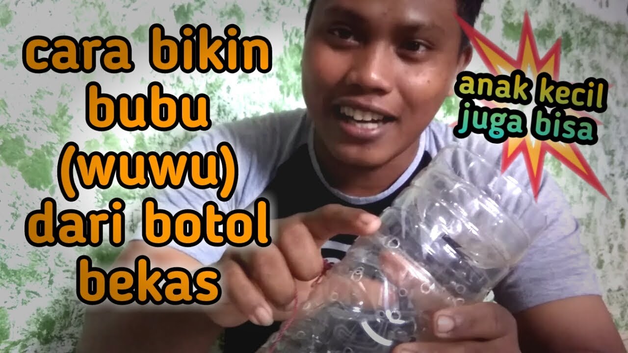 cara membuat bubu dari botol bekas YouTube