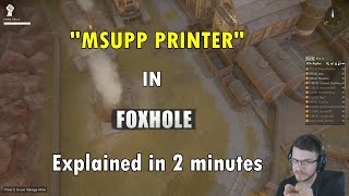 Foxhole ''Msupp Printer'' 2 Minutes Quick Tutorial