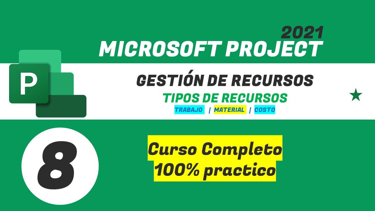 Gestión de recursos. Tipos de recursos: Trabajo, Material y Costos.  🚀 MS PROJECT 2021
