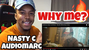 Audiomarc, Nasty C and Blxckie - Why Me? (Official Video) REACTION