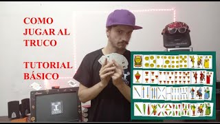 COMO JUGAR AL TRUCO- TUTORIAL BÁSICO Y REGLAS DE JUEGO