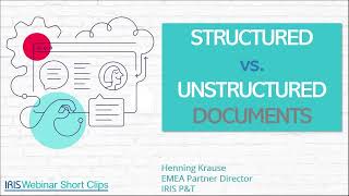 Webinar Short - Structured vs  Unstructured Documents
