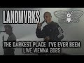 Landmvrks The Darkest Place I Ve Ever Been Live Gasometer Wien Vienna 12 12 2025 4K mp3