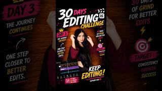 Day 3 Of Becoming A Pro Editor 🔥 | 30 Days Challenge”