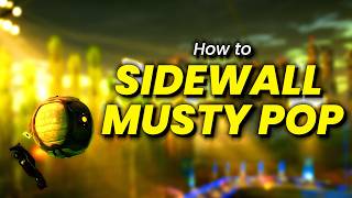 How to Sidewall Musty Pop/Flick in Rocket League!!! - Freestyle Fundamentals