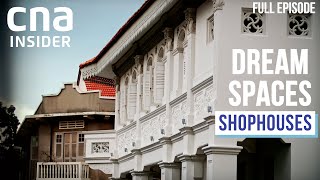 Shophouses Transformed: Preserving Our Heritage | Dream Spaces | CNA Documentary