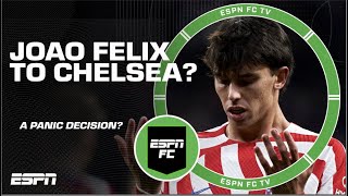 Joao Felix To Chelsea? Desperate Times For Desperate Measures - Steve Nicol Espn Fc