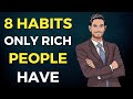 8 HABITS ONLY RICH PEOPLE HAVE | How To Become Rich | Motivational Video