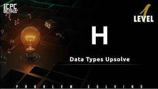 Problem H | Data Types sheet upsolve
