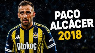 Paco Alcacer ● Welcome to Fenerbahce ●  Skills & Goals | Highlights