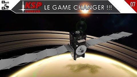 #07 KSP FOREVER - THE GAME CHANGER!!!