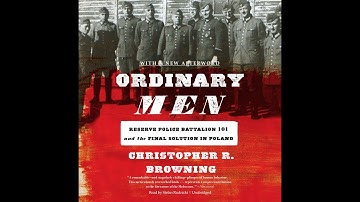 The Modern Military History Podcast, Ep. 2: Ordinary Men By Christopher Browning