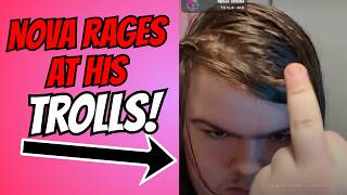 NOVA ONLINE RAGES AT THE TROLLS!