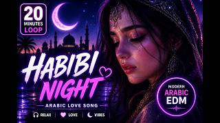 Arabic EDM Love Song 20 Minutes – Habibi Loop
