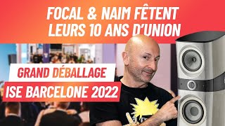 ISE BARCELONE 2022 : Focal & Naim fêtent leurs 10 ans d'union