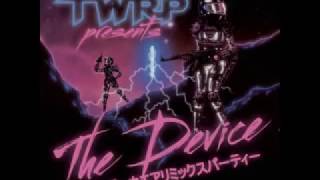 TWRP - The Device EP - The No Pants Dance chords