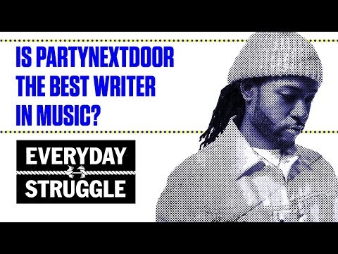 Is PARTYNEXTDOOR the best Writer in Music?