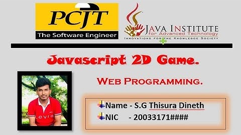 JavaScript 2D Game Development|selection program Java institute|Thisura Dineth