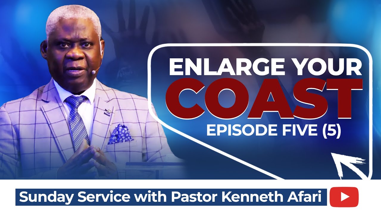 Enlarge Your Coast (V) | By Ps. Kenneth Afari - YouTube