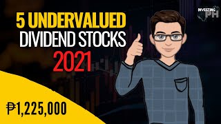 5 UNDERVALUED DIVIDEND STOCKS in the Philippine Stock Market this 2021