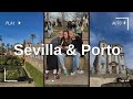 Sevilla and Porto | Year Abroad